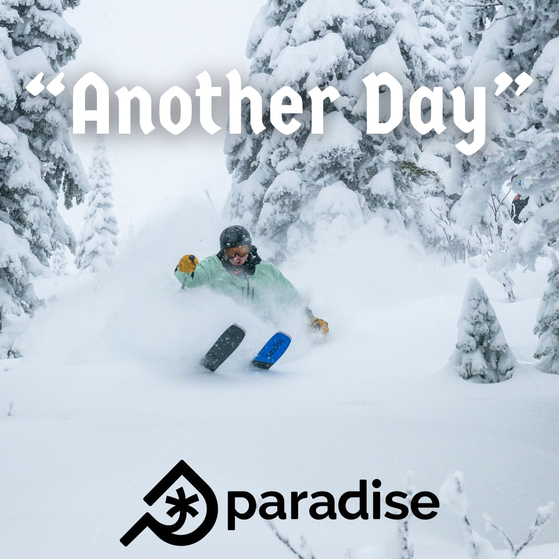 “ANOTHER DAY” a Paradise Skis Film