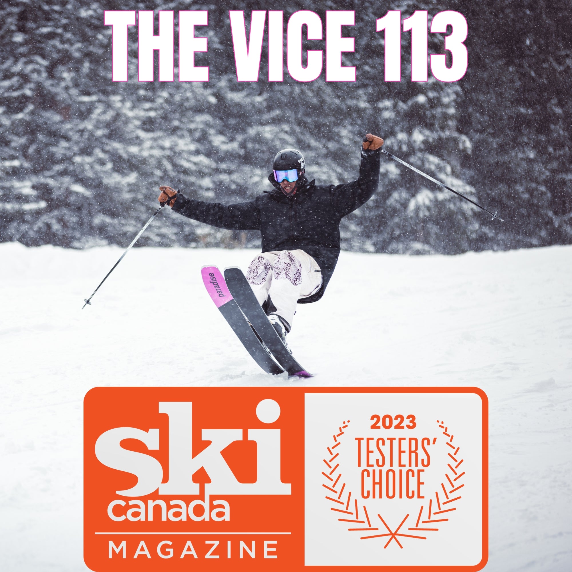 Paradise VICE 113 - Ski Canada Magazine 2023 Ski Testers' Choice Award Winner