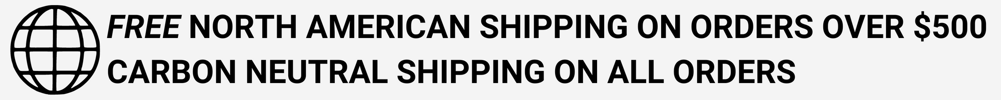 Free Shipping on all North American orders over $500