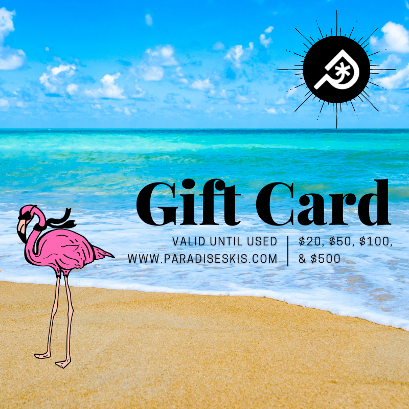 Paradise Skis Flamingo Gift Card - for use on paradiseskis.com only, available in amounts of $20, $50, $100, and $500. Valid until used.